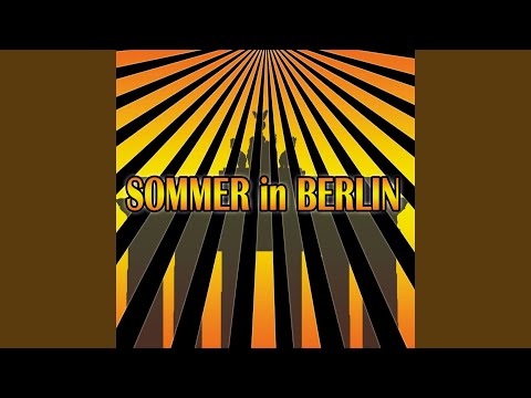 Sommer in Berlin - Summer in Berlin (Original Vocal Mix)