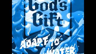 God's Gift & Kankick - Adapt to Water