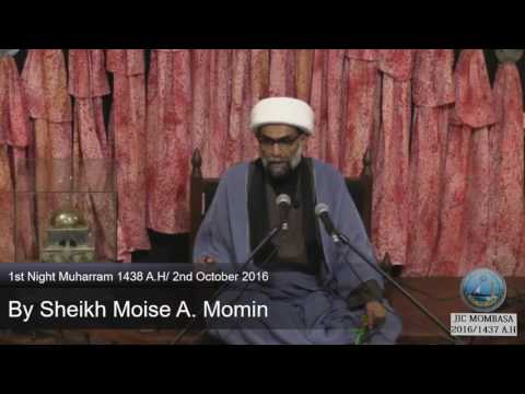 1st Night of Muharram 1438 A.H/2nd October 2016 by Sheikh Moise A. Momin.