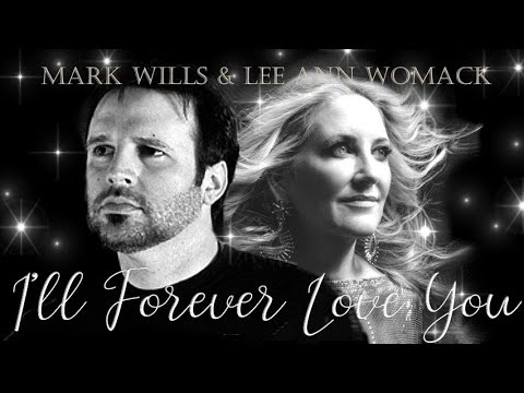 Mark Wills & Lee Ann Womack - I'll Forever Love You