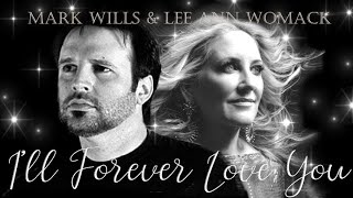Mark Wills &amp; Lee Ann Womack - I&#39;ll Forever Love You