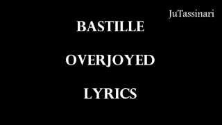 Overjoyed - Bastille - Lyrics