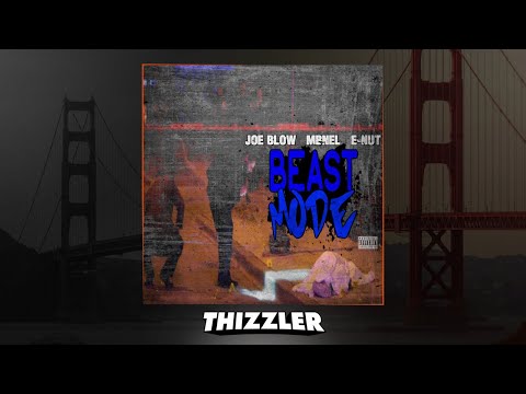 Joe Blow x MBNel x E-Nut - Beast Mode (Prod. C-Dubb) [Thizzler.com Exclusive]