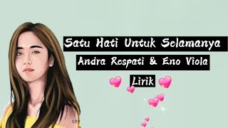 Download lagu SATU HATI UNTUK SELAMANYA | ANDRA RESPATI feat ENO VIOLA | Pop Melayu dan Lirik! mp3