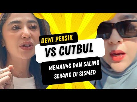 CUTBUL VS DEWI PERSIK MAKIN MEMAN4S  DAN SALING SER4NG DI SOSMED
