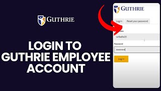 How to Login to Guthrie Employee Portal 2024