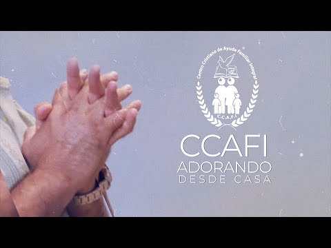 #CCAFIAdorando -Nuestra fe puesta a prueba-