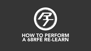 HOW TO PERFORM A 68RFE RE-LEARN