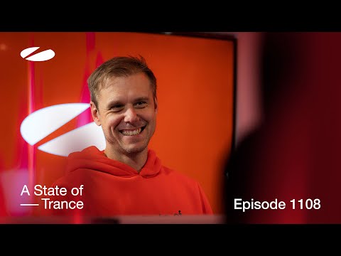 A State of Trance Episode 1108 [@astateoftrance]