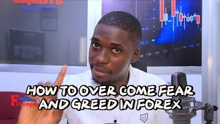 How to Overcome Fear & Greed in Forex Trading | Master Your Emotions for Consistent Profits