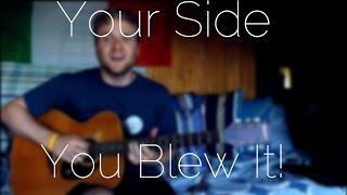 You Blew It! - Your Side (Cover)