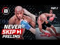 TOP CRAZY MOMENTS THAT HAPPENED DURING PRELIMS - Part 2 | Never Skip The Prelims | BELLATOR MMA