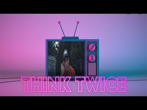 Think Twice-NCSOLO-(Official Video)