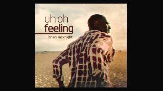 Brian McKnight - Uh Oh Feeling (Official Audio)