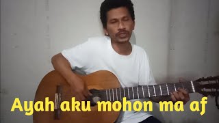 Download lagu Ayah aku mohon ma af.karya Ebiet.g.ade mp3