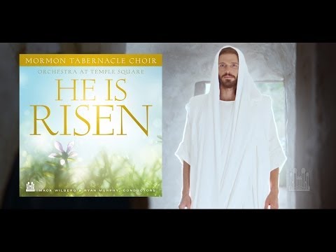 He Is Risen (Music Video) - Mormon Tabernacle Choir