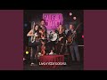 Oh Lady be Good (Better, Best) (Live in Barcelona)