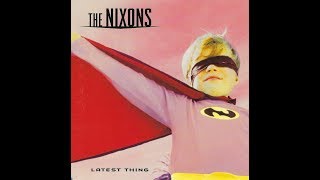 The Nixons Latest Thing (Complete) (Official Audio)