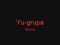 Sama, Yu-grupa with lyrics