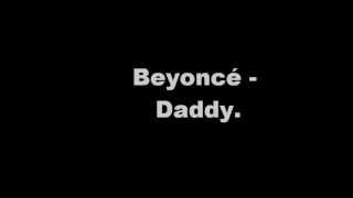 Beyonce - Daddy ( with lycris )