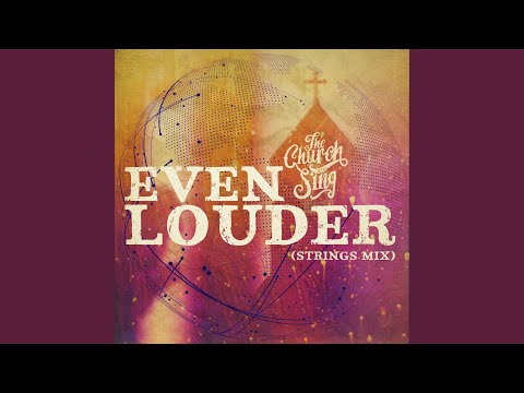 Even Louder (Strings Mix)
