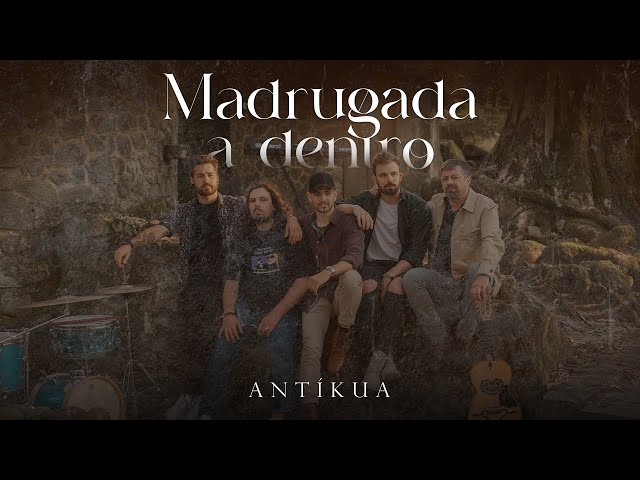 ANTÍKUA - MADRUGADA A DENTRO