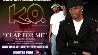 K.O. Feat Yung Texxus --Clap For Me