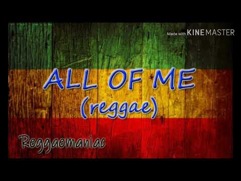 ALL OF ME (reggae)