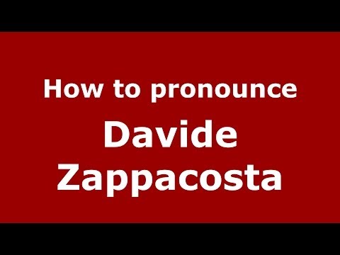 How to pronounce Davide Zappacosta (Italian/Italy)  - PronounceNames.com