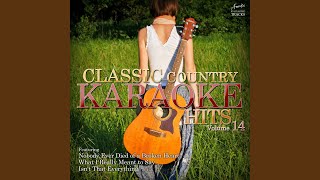 Nobody Ever Died of a Broken Heart (In the Style of Cowboy Crush) (Karaoke Version)
