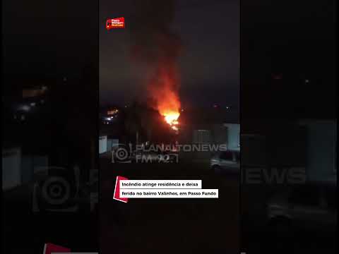 Incêndio atinge residência e deixa ferido no bairro Valinhos, em Passo Fundo