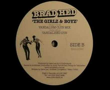 Brad Hed - The Girlz & Boyz (Vandalism Club Mix)