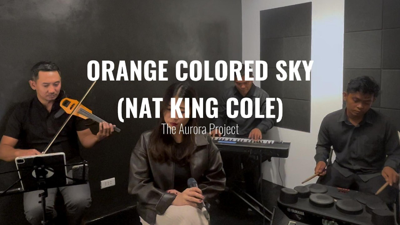 Orange Colored Sky - Natalie Cole (Cover by The Aurora Project)