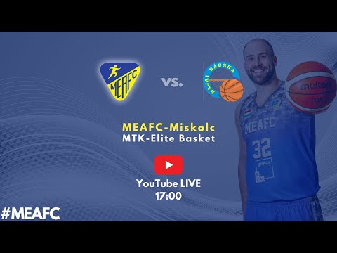 MEAFC TV Kosárlabda MEAFC-Miskolc - Bajai Bácska FKE