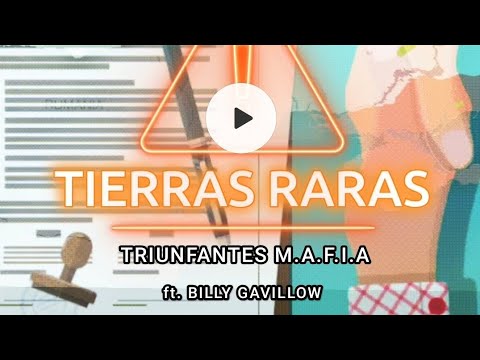TIERRAS RARAS - TRIUNFANTES M.A.F.I.A ft. BILLY GAVILLOW