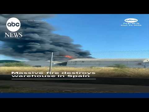 Massive fire destroys warehouse in Spain