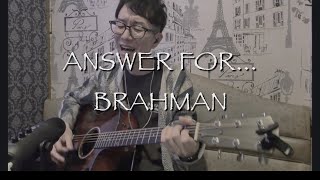 【答】ANSWER FOR... / BRAHMAN 弾き語り Acoustic cover