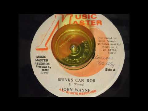 Brinks Can Rob John Wayne