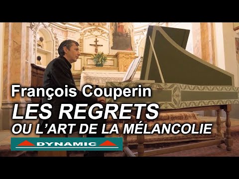 François Couperin - Les Regrets ou L’art de la Mélancolie - CDS7879 Stefano Lorenzetti (harpsichord)