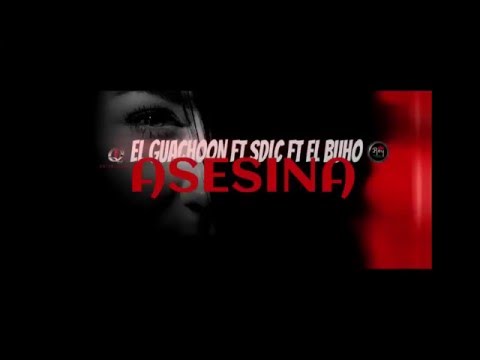 Sonido de la Costa - Asesina - FT El Guachoon FT El Búho