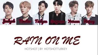 HOTSHOT-Rain On Me ( Türkçe Çeviri )