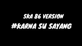 Download lagu KARNA SU SAYANG -  Near feat Dian Sorowea (Reggae SKA Version By NIKISUKA) Lirik Video mp3