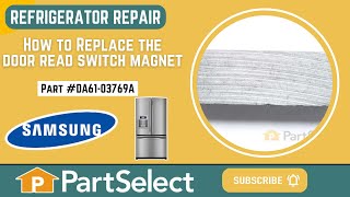 Samsung Refrigerator Repair - How to Replace the Door Read Switch Magnet