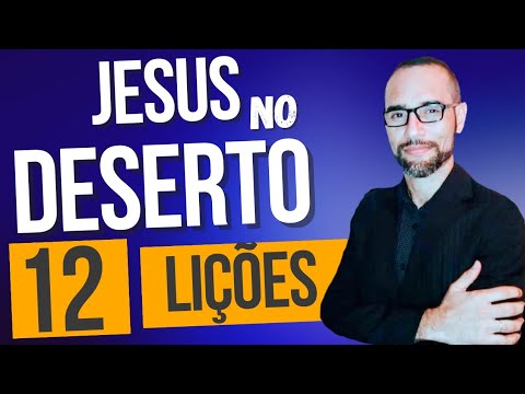 ✅️ A Tentação de Jesus no Deserto. 12 Lições. Amilton Deolindo.