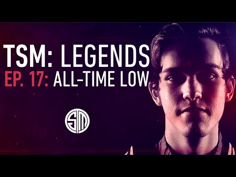 TSM: LEGENDS - Episode 17 - All-Time Low