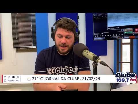 Jornal da Clube - 31/07/25 - Edição do Almoço