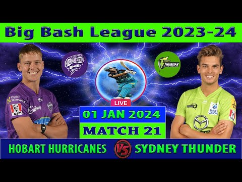 Hobart Hurricanes vs Sydney Thunder | HH vs ST | Big Bash League 2023-24 | Cricket Info Live