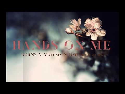 BURNS X Maluma X Rae Sremmurd - Hands On Me (Lyrics)