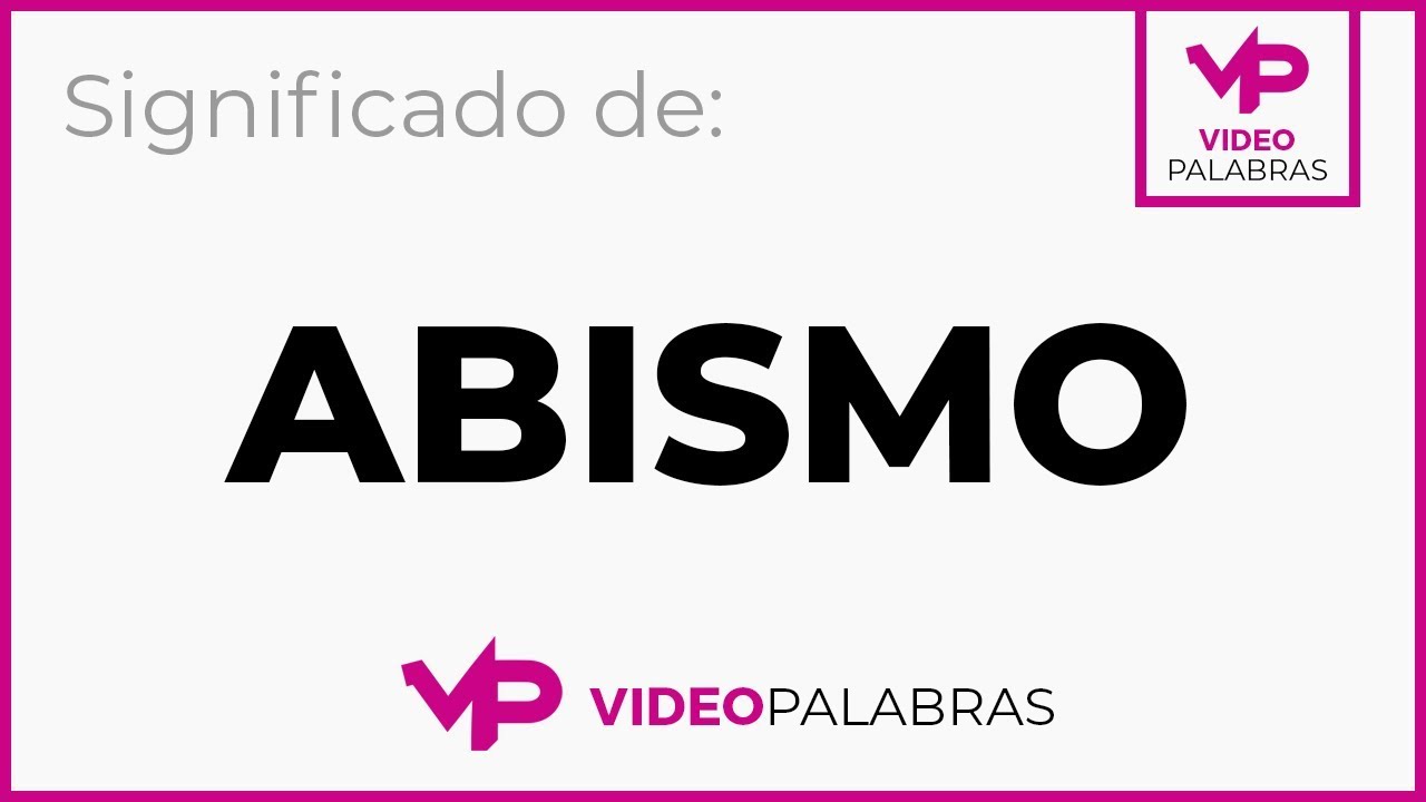 Qué significa ABISMO - Significado de ABISMO - Video Palabras - Diccionario