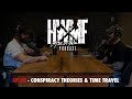 #30 - CONSPIRACY THEORIES & TIME TRAVEL | HWMF Podcast